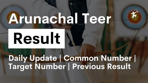 arunachal teer game|Arunachal Teer Result Today: Common Number & Previous .